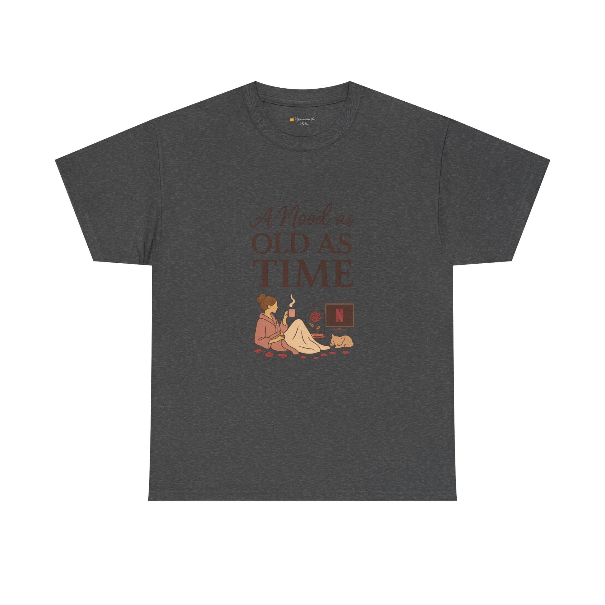A Mood as Old As Time Tee – Cozy Netflix Shirt, Cat Lover Gift, Unisex Relaxed Fit, Comfort Cotton T-Shirt, Chill Vibes Graphic