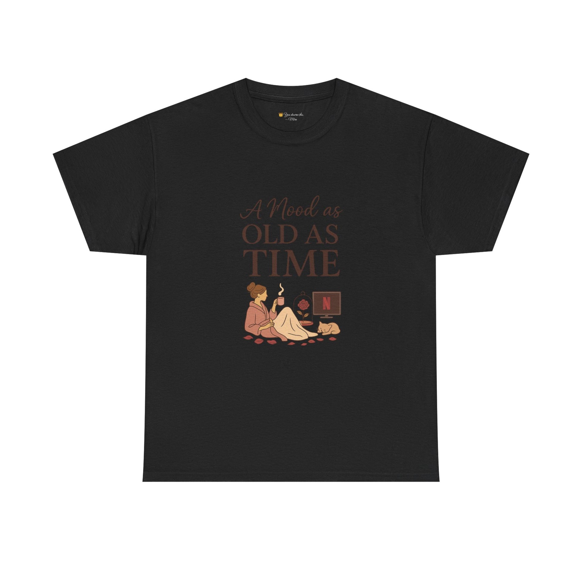 A Mood as Old As Time Tee – Cozy Netflix Shirt, Cat Lover Gift, Unisex Relaxed Fit, Comfort Cotton T-Shirt, Chill Vibes Graphic