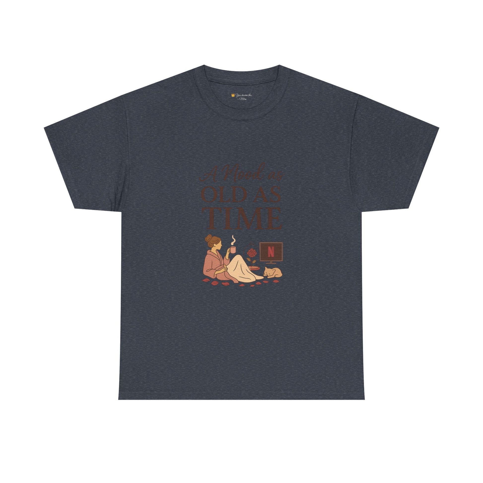 A Mood as Old As Time Tee – Cozy Netflix Shirt, Cat Lover Gift, Unisex Relaxed Fit, Comfort Cotton T-Shirt, Chill Vibes Graphic