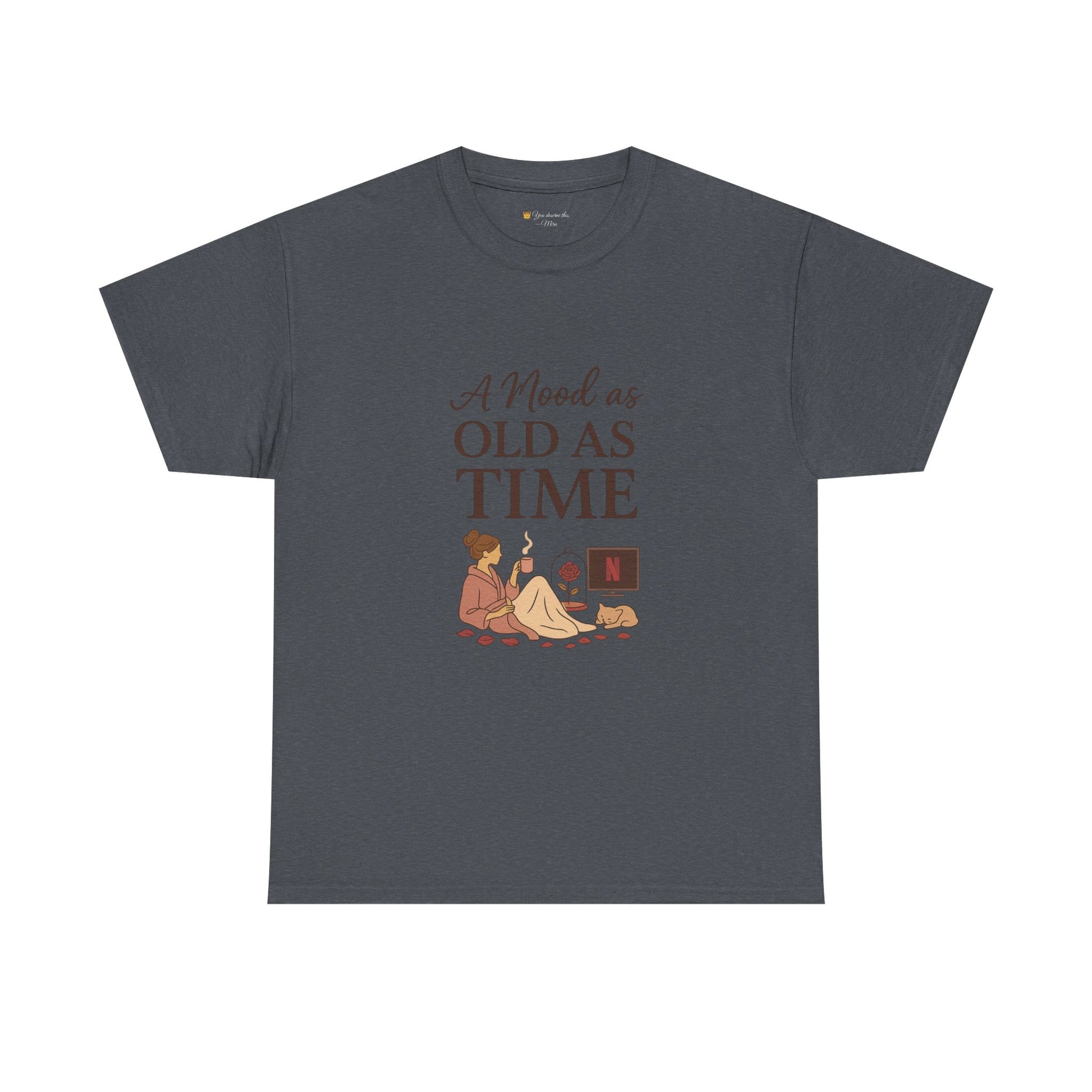 A Mood as Old As Time Tee – Cozy Netflix Shirt, Cat Lover Gift, Unisex Relaxed Fit, Comfort Cotton T-Shirt, Chill Vibes Graphic